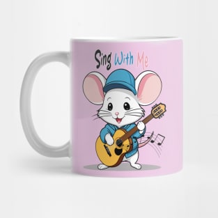 singing mouse, sing with me Mug